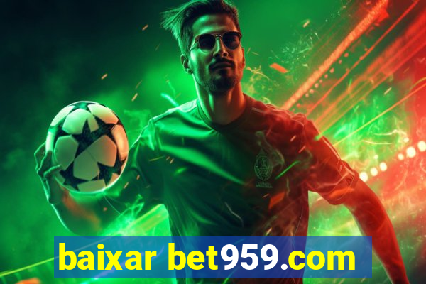 baixar bet959.com